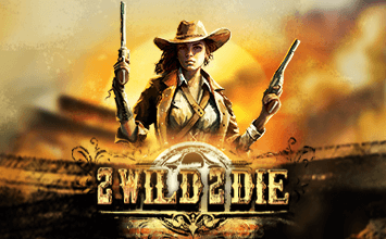 2 Wild 2 Die
