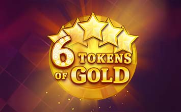 6 Tokens of Gold