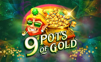 9 Pots of Gold