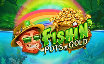 Fishin' Pots Of Gold
