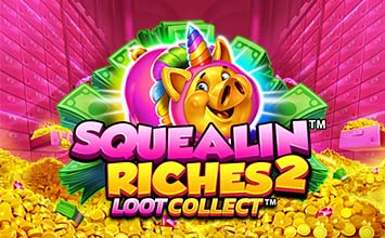 Squealin Riches 2