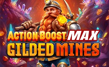 Action Boost Max Gilded Mines