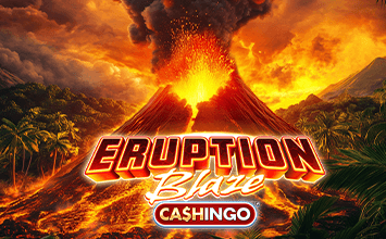 Eruption Blaze CASHINGO