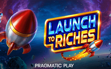 Launch to Riches