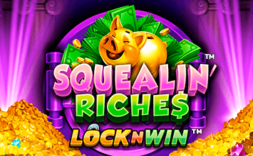 Squealin' Riches